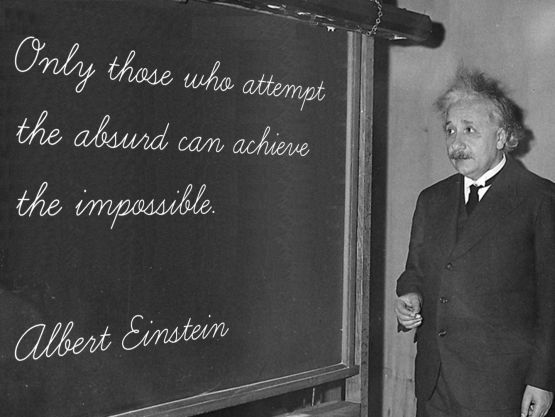 only those who attempt einstein quote